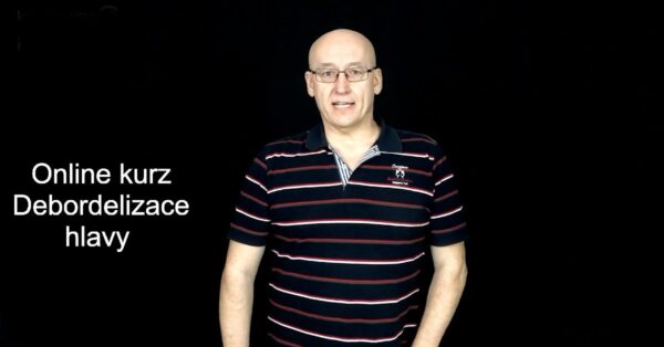 Online kurz Debordelizace hlavy - zprimitivněte k úspěchu